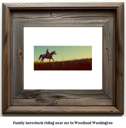 family horseback riding near me in Woodland, Washington